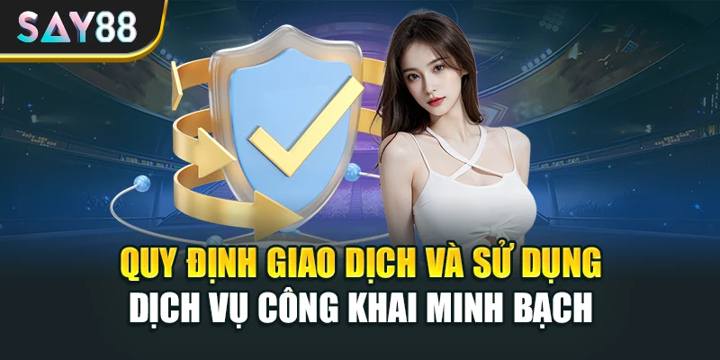 Quy định giao dịch và sử dụng dịch vụ công khai minh bạch
